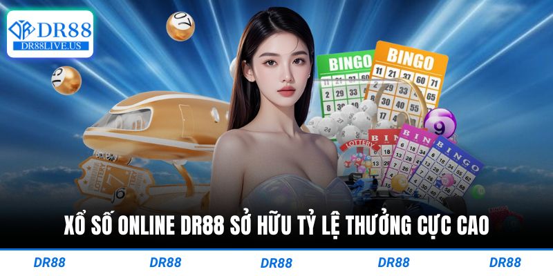 Xổ số online Dr88 sở hữu tỷ lệ thưởng cực cao